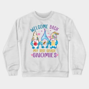 Welcome Back My 3rd Grade Gnomies.. Back to school Cute gift Crewneck Sweatshirt